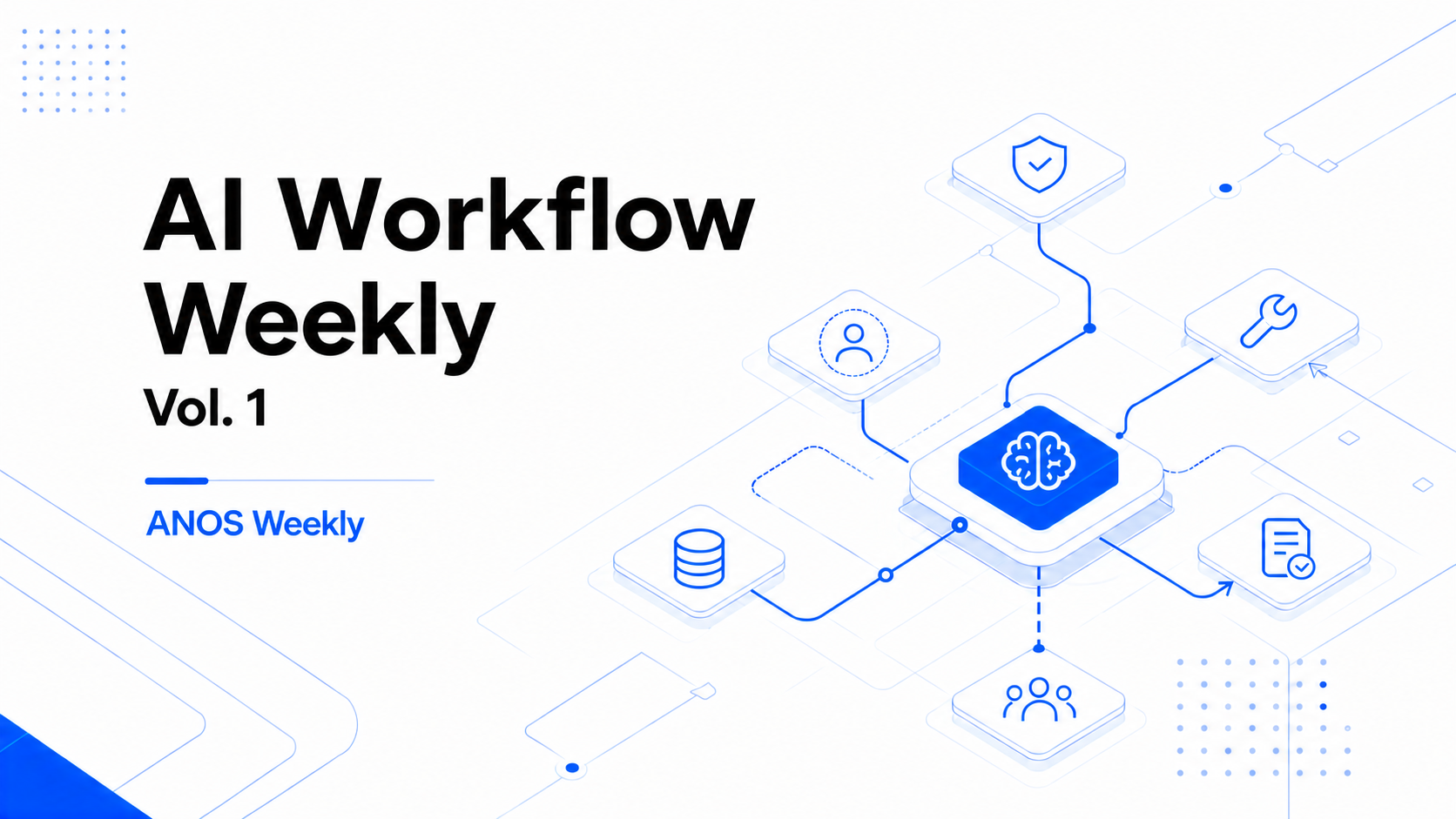 AI Workflow Weekly Vol. 1
